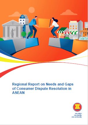 Regional Report - Needs and Gaps on Consumer Dispute Resolution in ASEAN Final